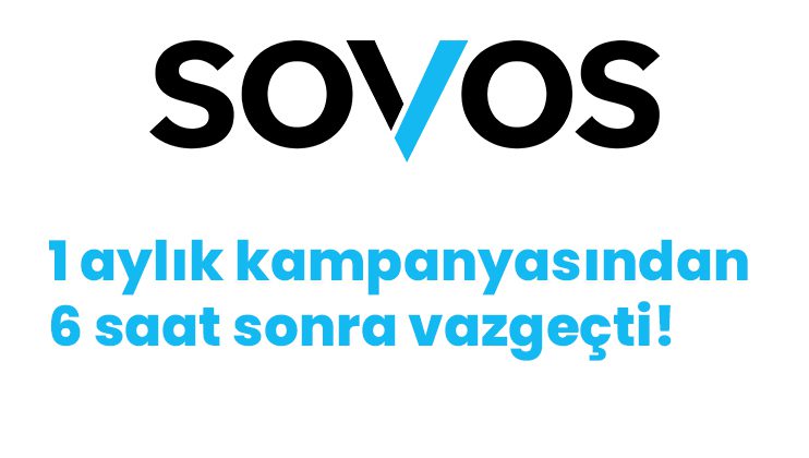 Sovos Foriba 1 Ay Sürdürmeyi Planladığı Kampanyadan 6 Saatte Vazgeçti